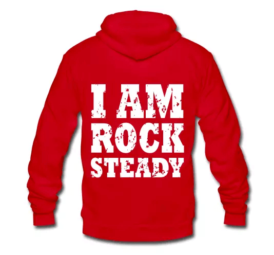 I Am Rock Steady Red Hooded Sweatshirt