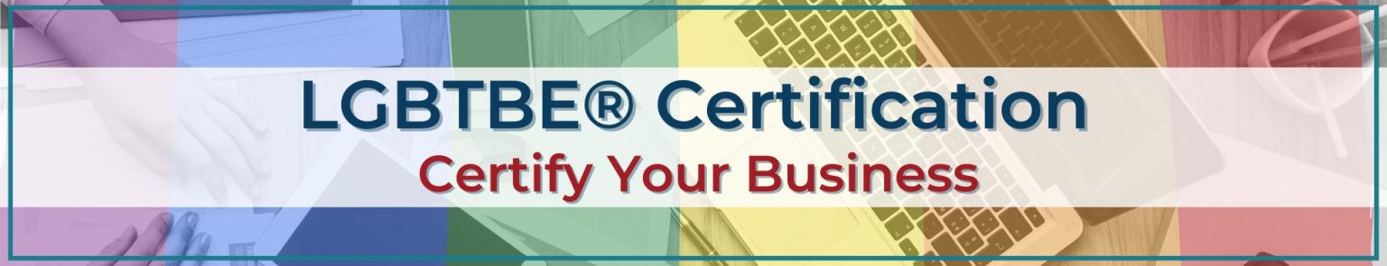 LGBT Business Certification (LGBTBE®) - Greater Houston LGBT Chamber Of ...