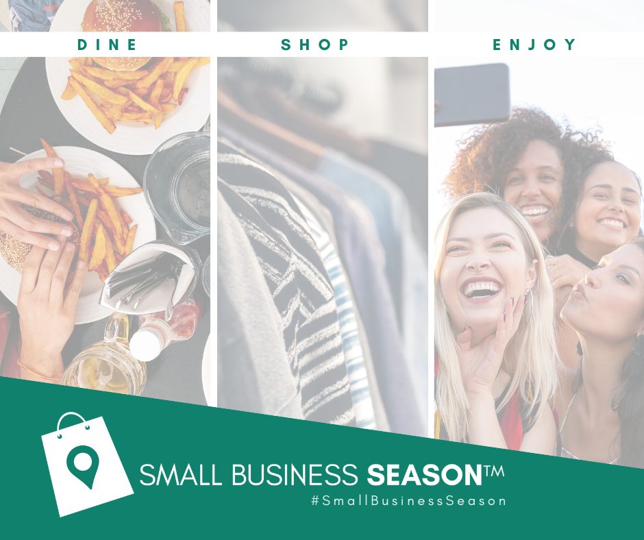 Small Business Season - Dine. Shop. Enjoy.