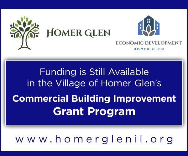 Text: Funding is still avialable in the Village of Homer Glen's Commercial Building IMprovement Grant Program