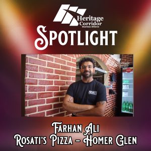 Farhan Ali of Rosati's Pizza of Homer Glen. HCBA Spotlight logo.