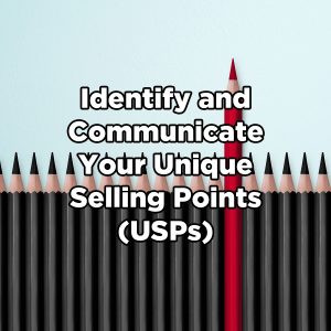 Text: Identify and Communicate Your Unique Selling Points. Graphic: A red colored pencil sticking out above a crowd of regular pencils.